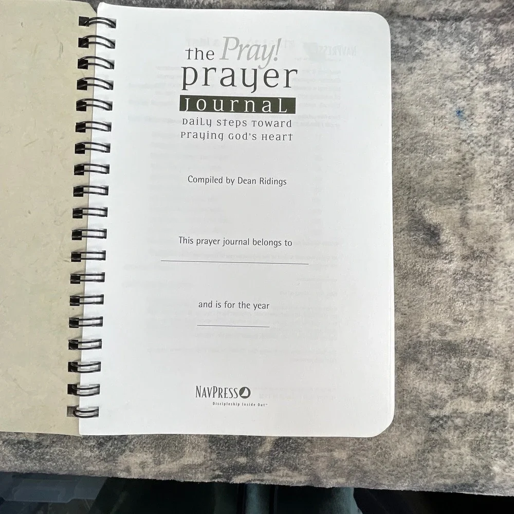 The Pray! Prayer Journal Dean Ridings daily steps toward praying god's heart